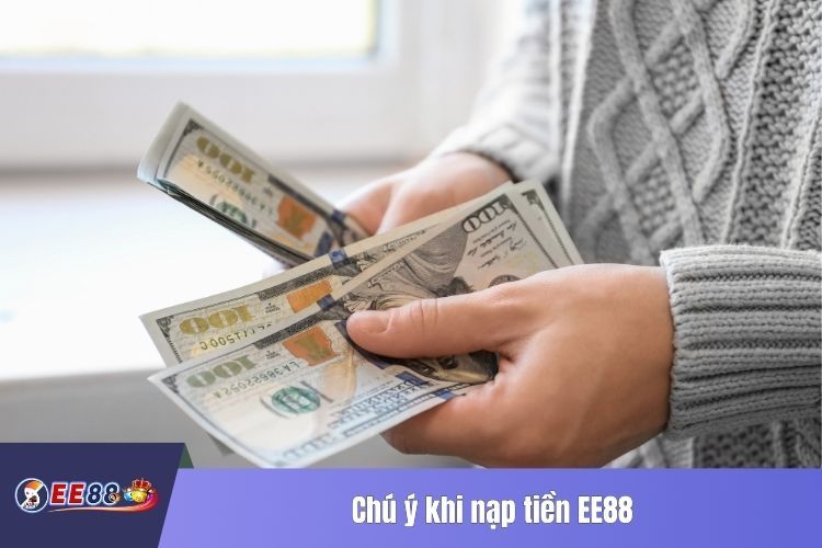 Chú ý khi nạp tiền EE88